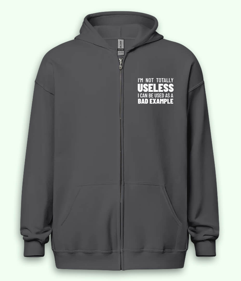 Not Totally Useless Zipper Hoodie (Unisex)