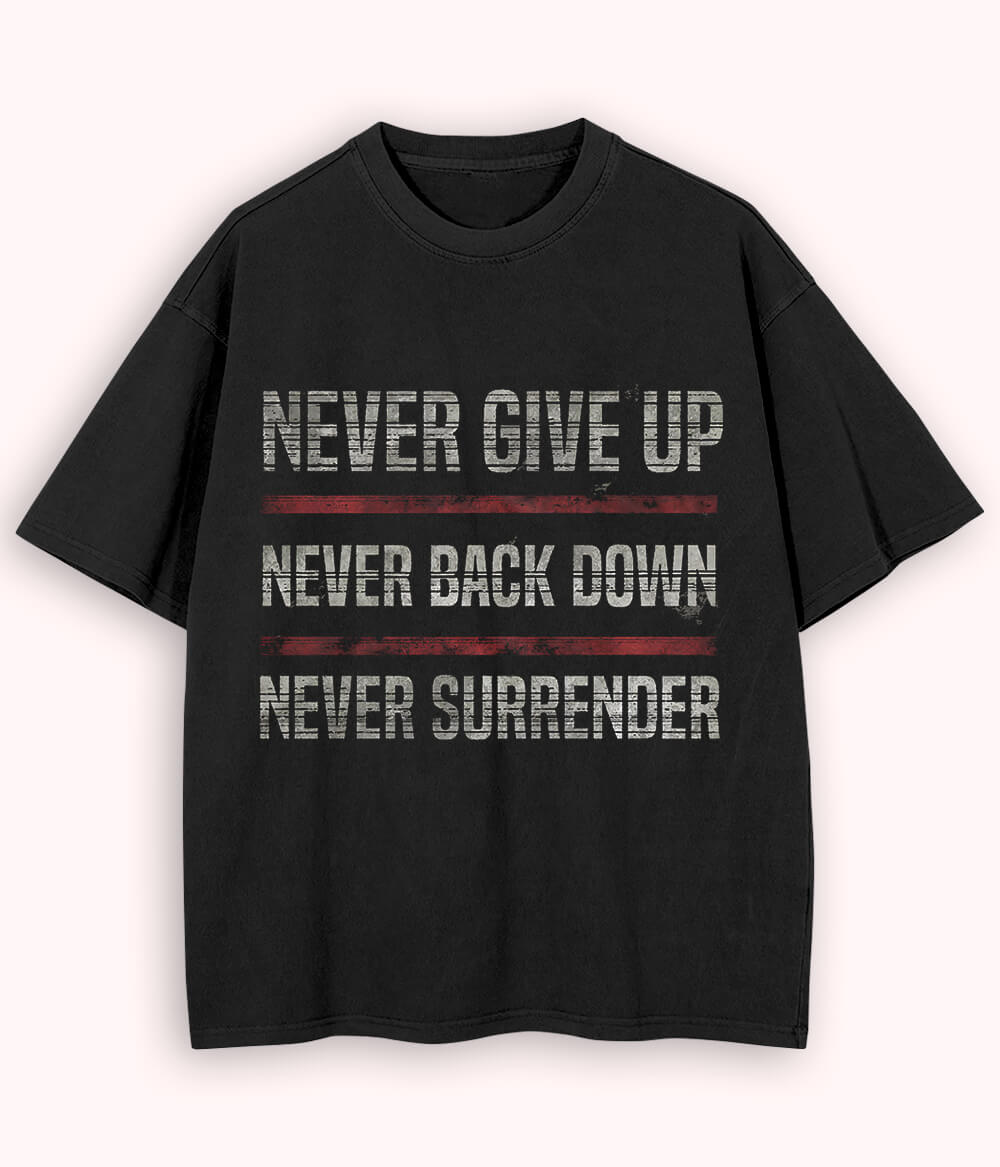 Black Oversized Never Surrender T-Shirt (Unisex)