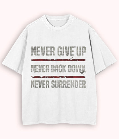 White Oversized Never Surrender T-Shirt (Unisex)