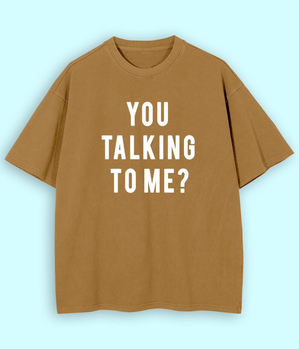 Beige Oversized You Talking to Me T-Shirt (Unisex)