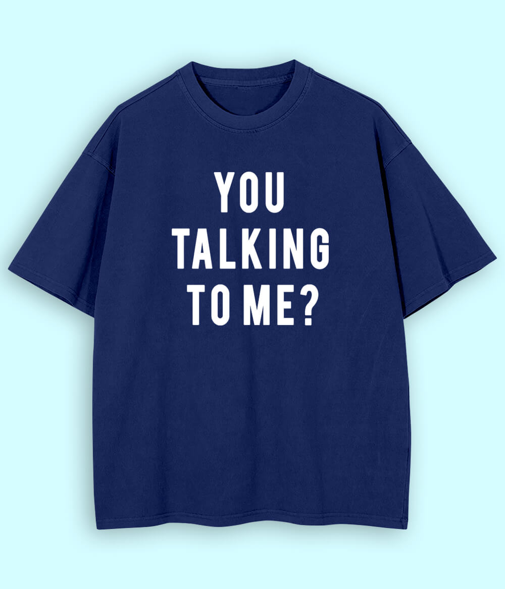 Navy Oversized You Talking to Me T-Shirt (Unisex)