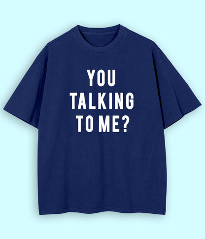 Navy Oversized You Talking to Me T-Shirt (Unisex)
