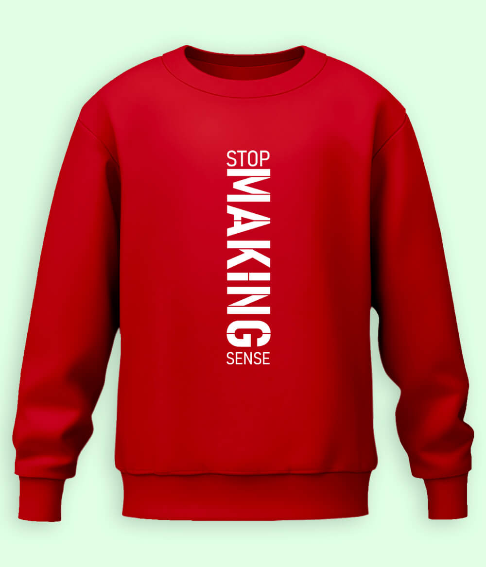 Stop Making Sense Sweatshirt (Unisex)