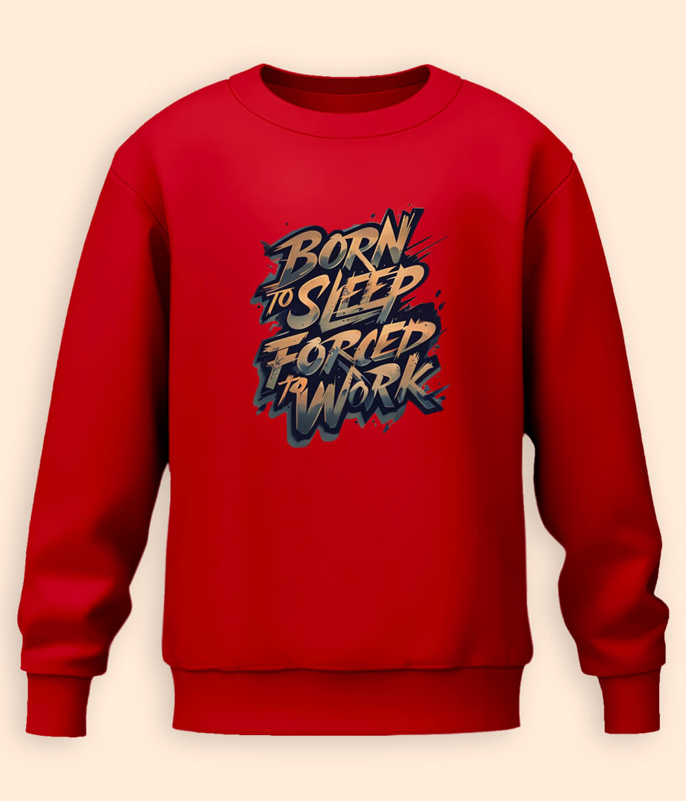 Born To Sleep Sweatshirt