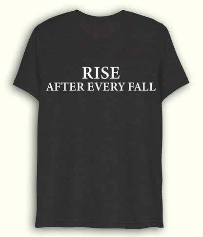 Charcoal Grey Rise after every Fall Dri fit T-Shirt (Unisex)