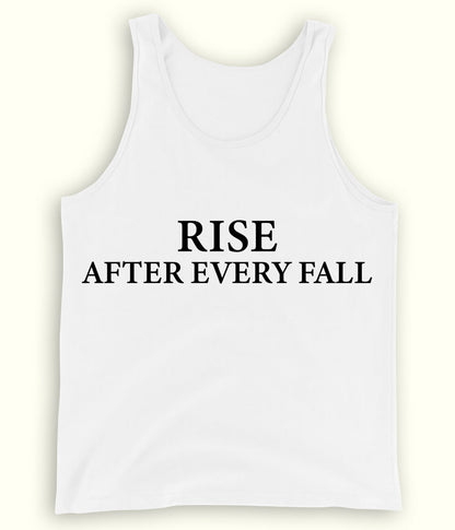 White Rise after every Fall Tanktop (Unisex)