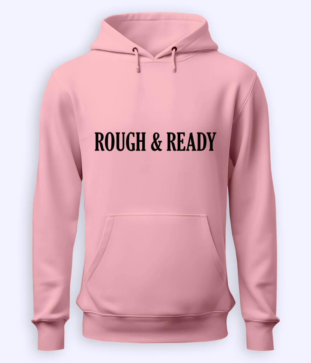 Light Pink Rough and Ready Hoodie (Unisex)
