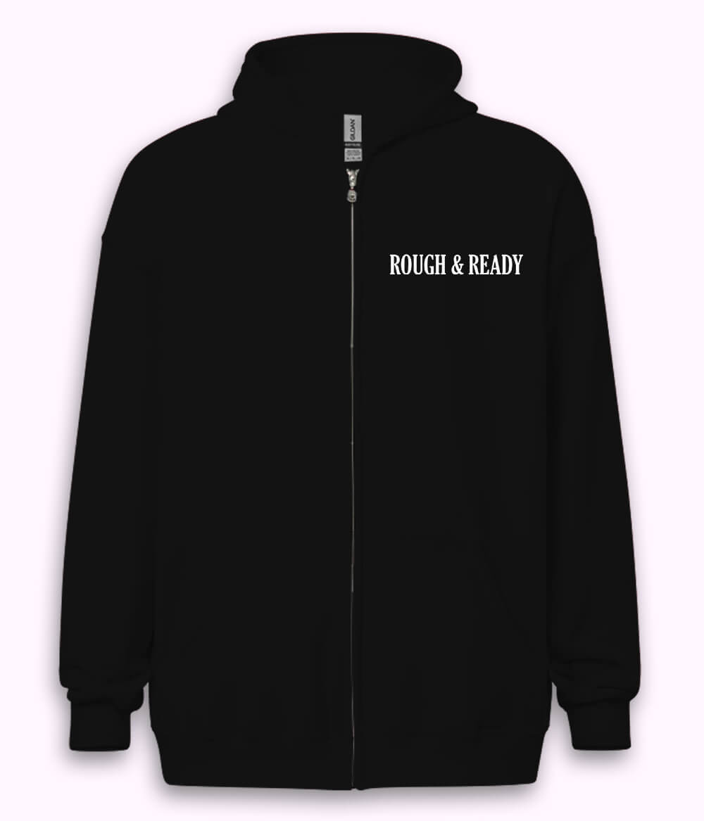 Rough and Ready Zipper Hoodie (Unisex)