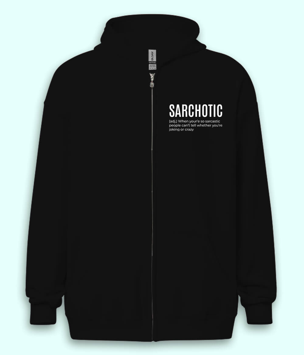 Sarcastic Quote Zipper Hoodie (Unisex)