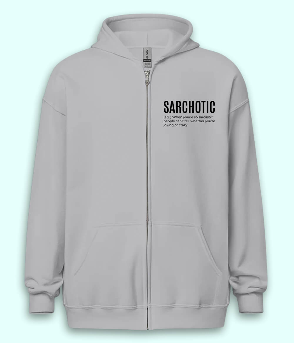 Sarcastic Quote Zipper Hoodie (Unisex)