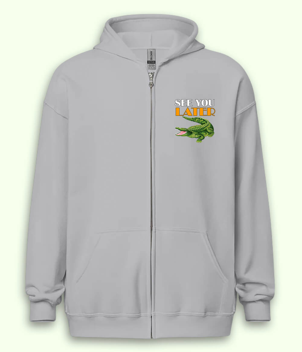 See You Later Alligator Zipper Hoodie (Unisex)
