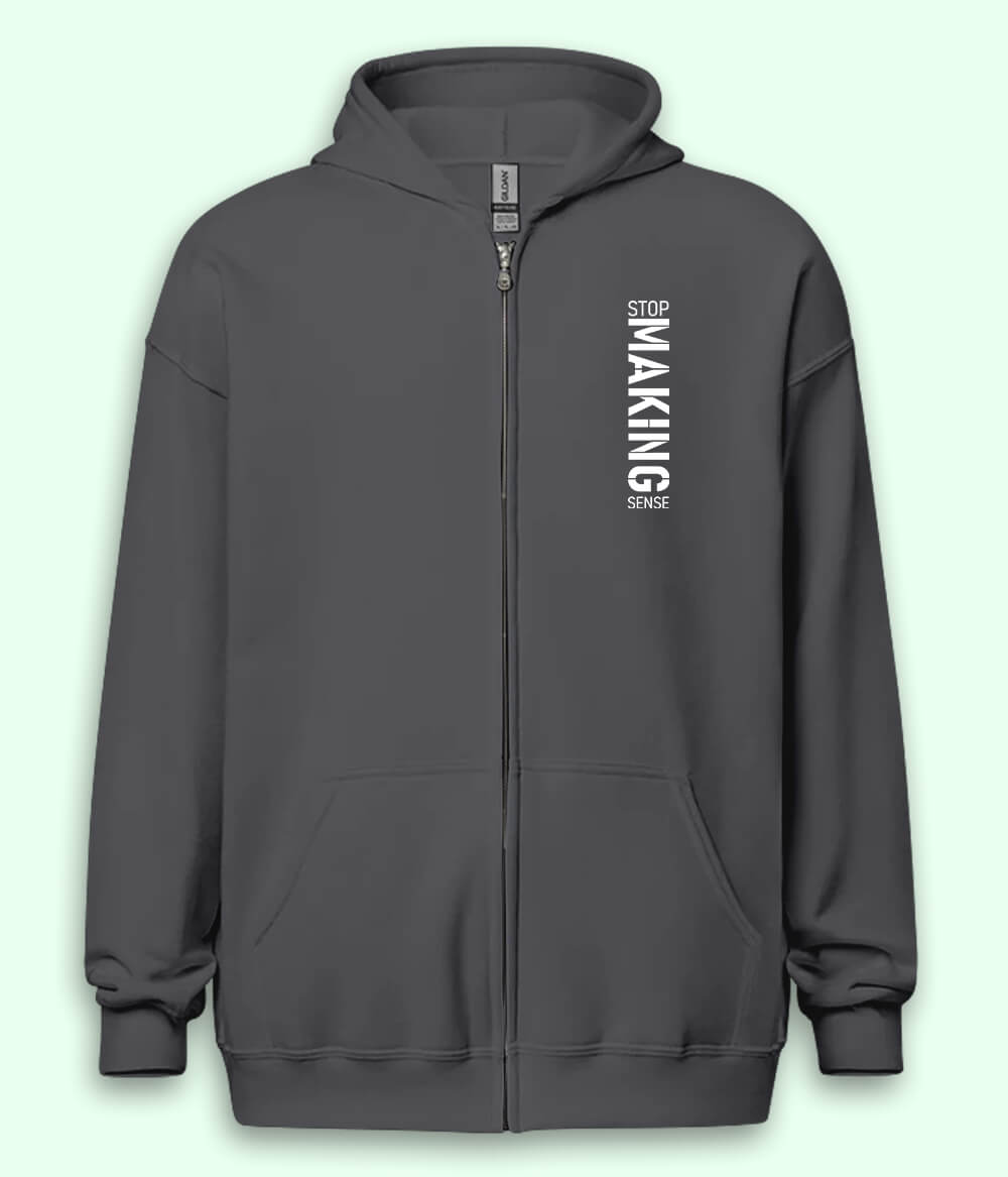 Stop Making Sense Zipper Hoodie (Unisex)