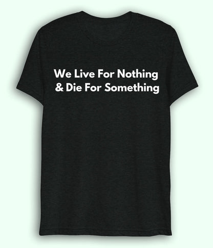 Black We Live and Die Dri Fit T-Shirt (Unisex)