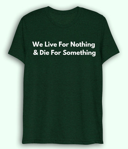 Green We Live and Die Dri Fit T-Shirt (Unisex)