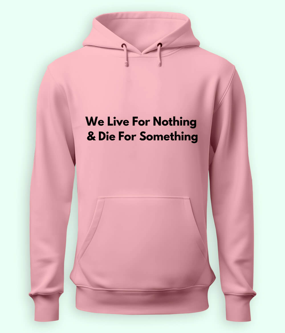 Light Pink We Live and Die Hoodie (Unisex)
