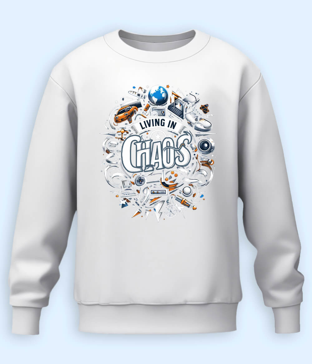 I Live in Chaos Sweatshirt (Unisex)