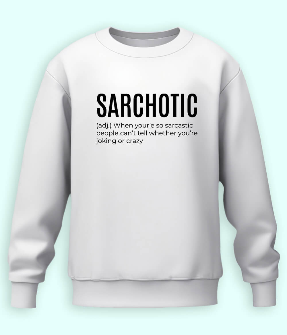 Sarcastic Quote Sweatshirt