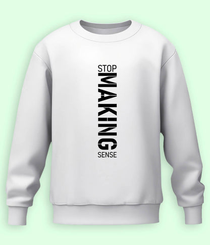 Stop Making Sense Sweatshirt (Unisex)