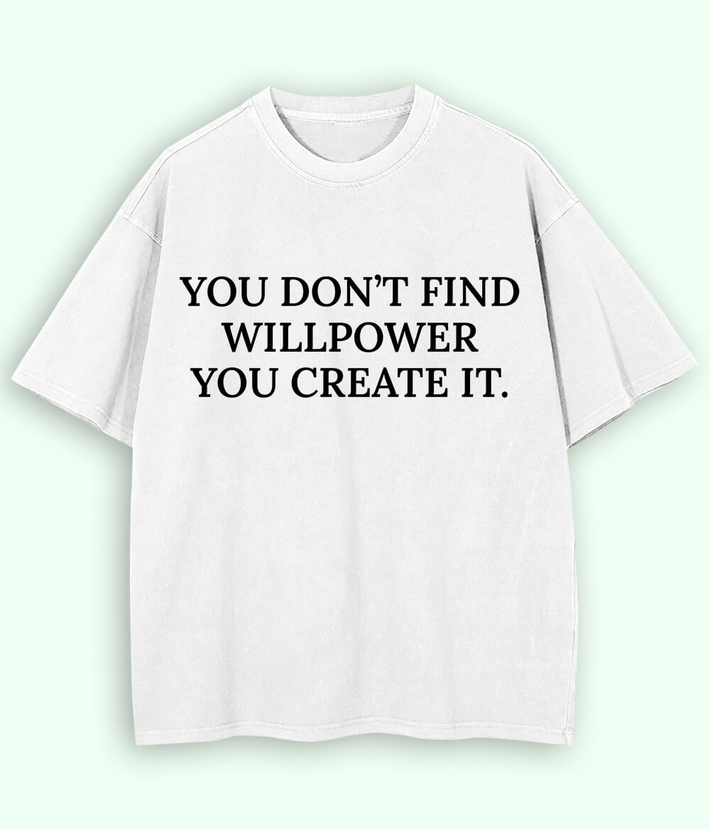 White Will Power Oversized Drop Shoulder T-Shirt (Unisex)