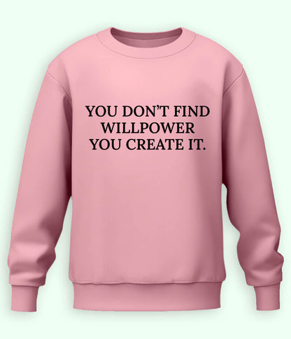 Light Pink Will to find Sweatshirt (Unisex)