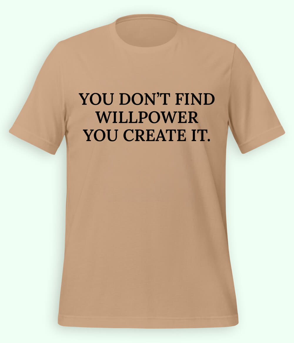 Beige Willpower T-Shirt (Unisex)