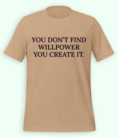 Beige Willpower T-Shirt (Unisex)