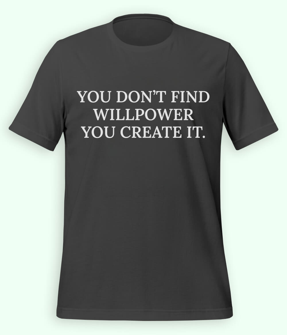 Charcoal Grey Willpower T-Shirt (Unisex)