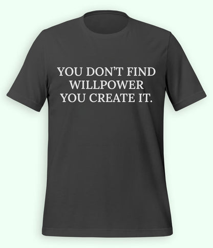 Charcoal Grey Willpower T-Shirt (Unisex)