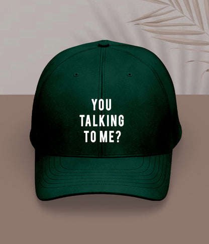Green You Talking to Me Cap