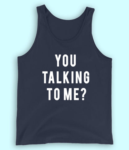 You Talking to Me Navy Tanktop (Unisex)