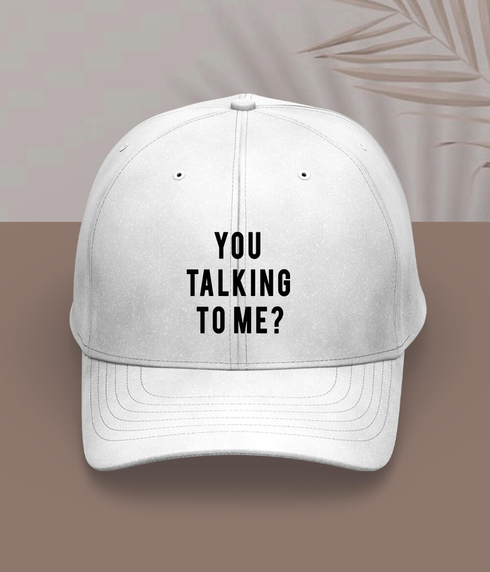 White You Talking to Me Cap