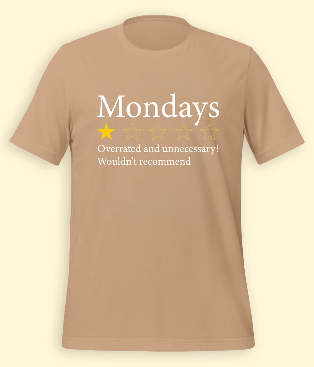 Monday Humor T-Shirt (Unisex)