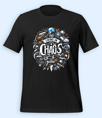 Living In Chaos T-shirt (Unisex)