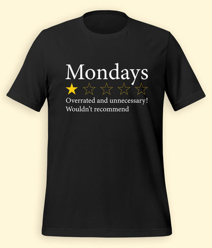 Monday Humor T-Shirt (Unisex)