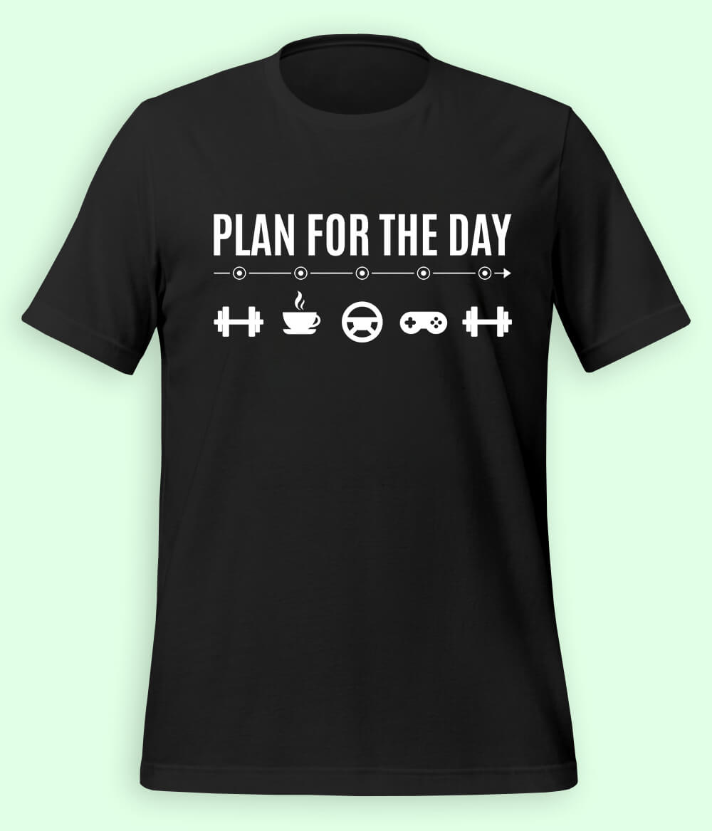 Plan For The Day T-Shirt 