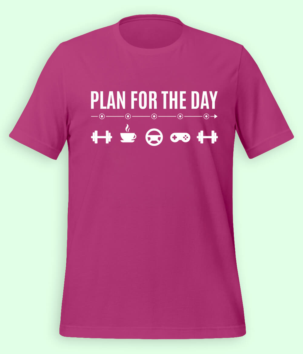 Plan For The Day T-Shirt 