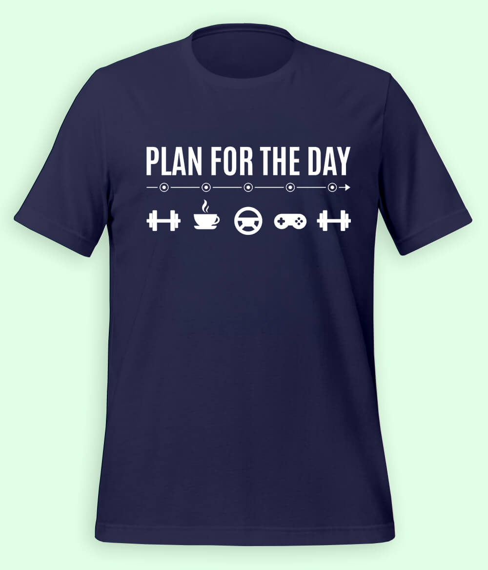 Plan For The Day T-Shirt 