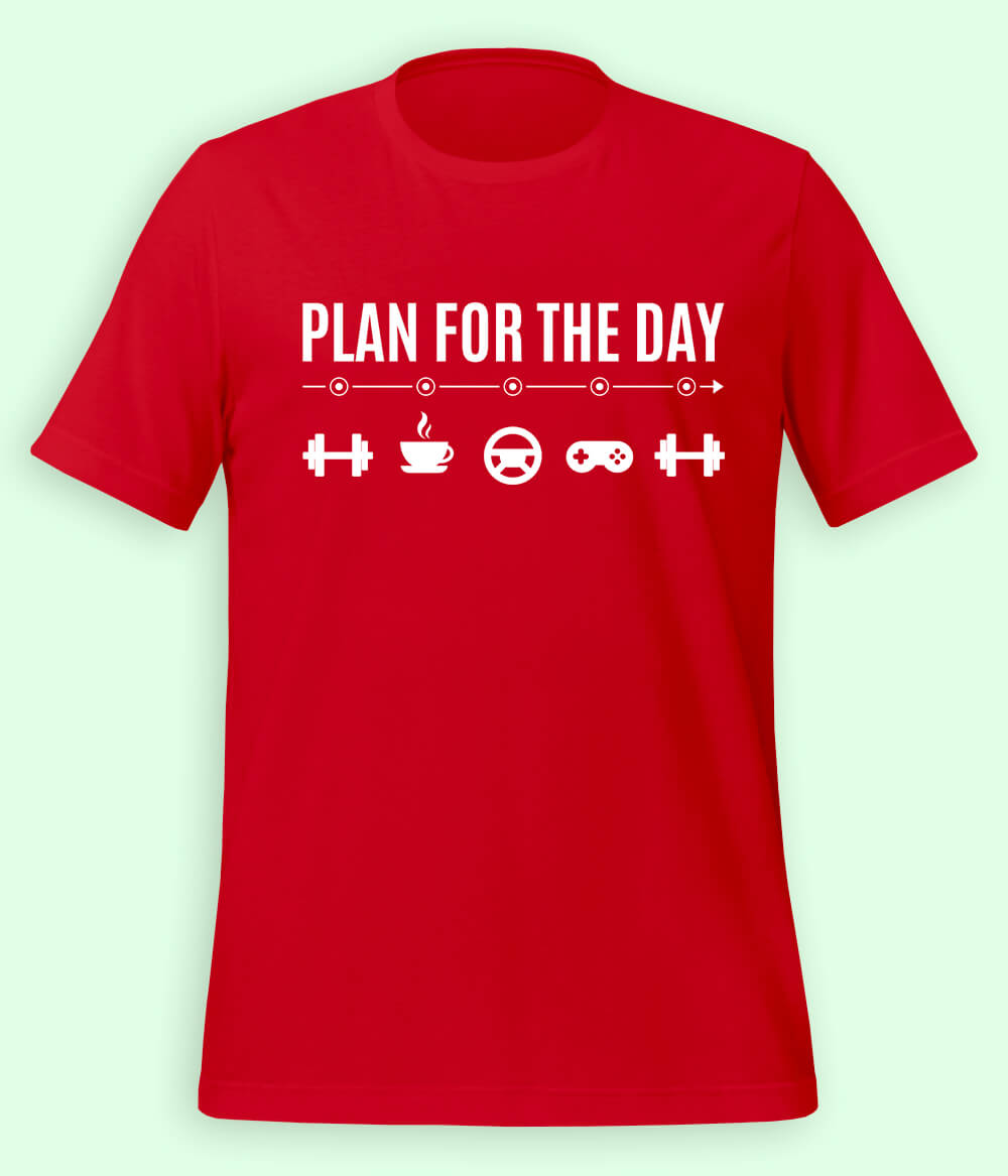 Plan For The Day T-Shirt 