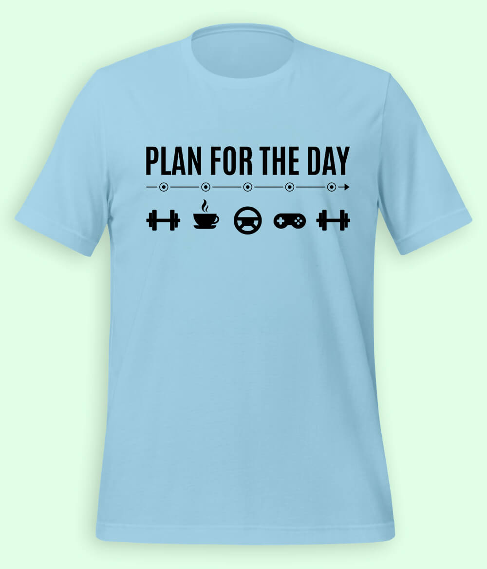 Plan For The Day T-Shirt 