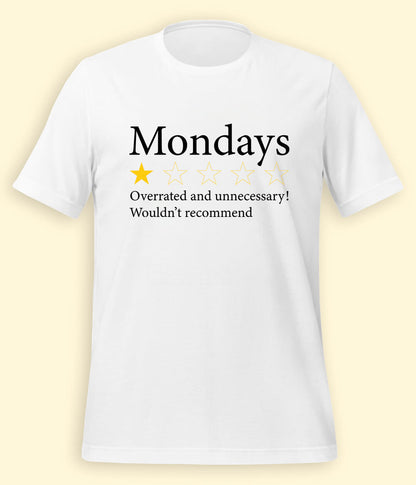 Monday Humor T-Shirt (Unisex)